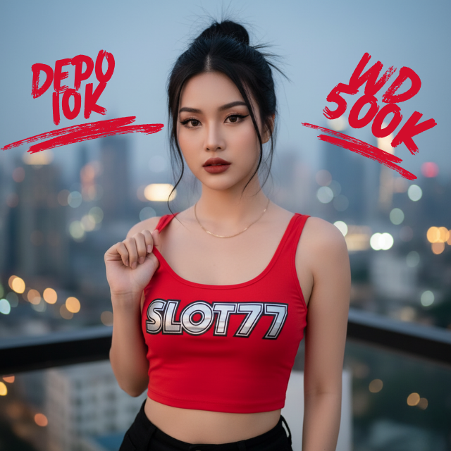 Slot77 Min Depo 10K Aja Go !!